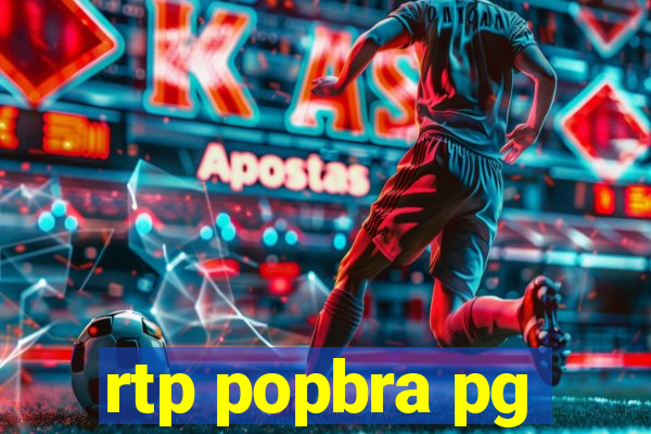 rtp popbra pg